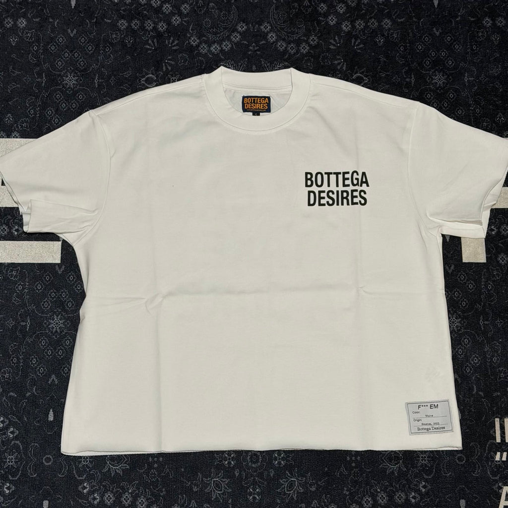 Bottega Desires "Fck 'em" White Tshirt